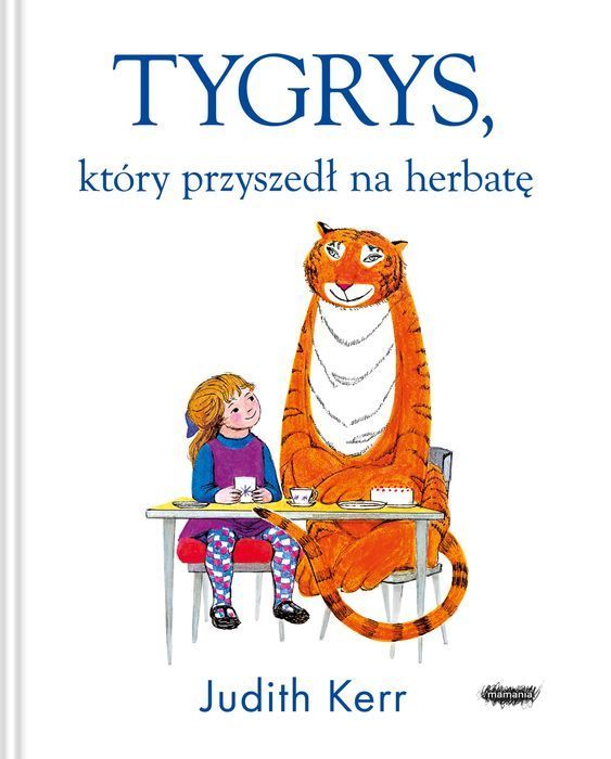 Tygrys, Który Przyszedł Na Herbatę Mamania