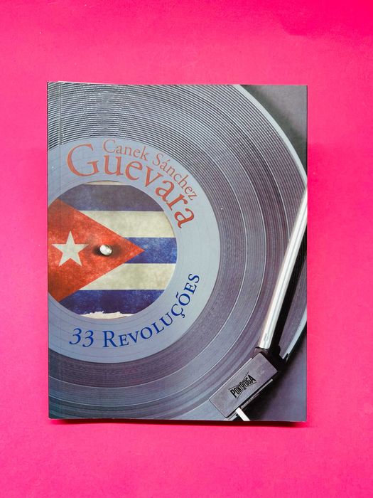 33 Revoluções
Canek Sánchez Guevara