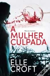 A Mulher Culpada - Elle Croft