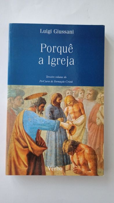 Porquê a Igreja (PerCurso de Formação Cristã) - Luigi Giussani