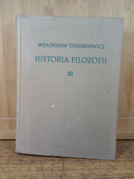 Historia filozofii. Tom III. Władysław Tatarkiewicz