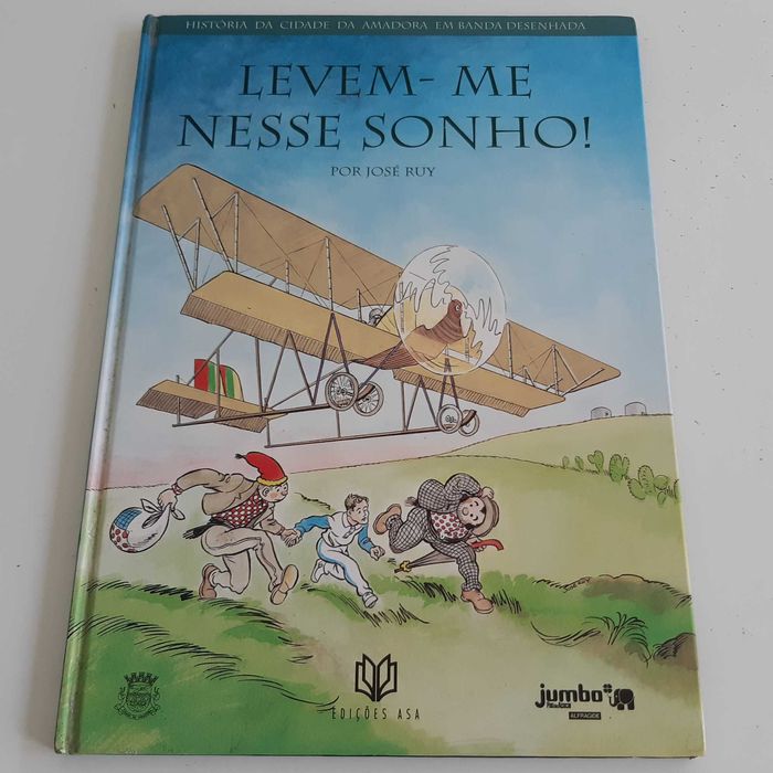 Livro Levem-me Nesse Sonho! por José Ruy - História da Cidade da Amadora em BD