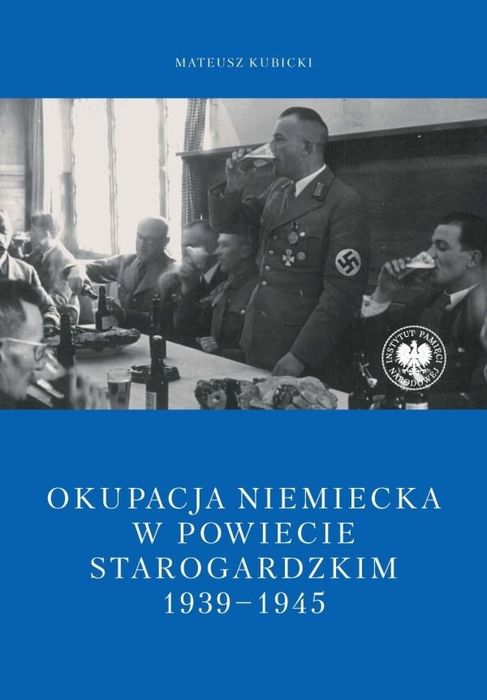 Okupacja Niemiecka W Powiecie Starogardzkim W Latach 1939-1945 Ipn