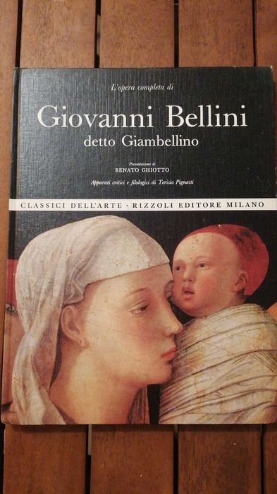 L'Opera Completa di Giovanni Bellini (Giambellino) - Rizzoli Milano
