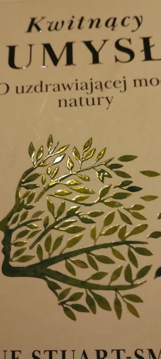 Kwitnący umysł uzdrawiająca moc natury Stuart-Smith  ogród terapia