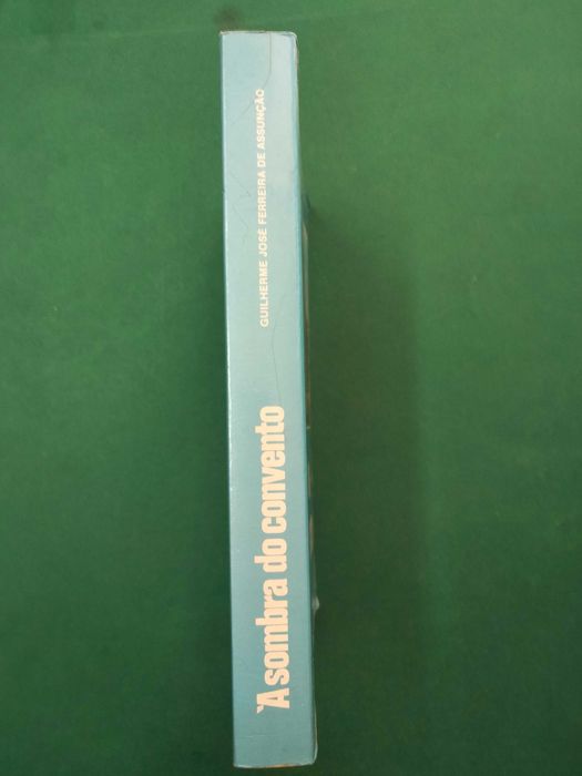 À Sombra do Convento - Guilherme José Ferreira de Assunção