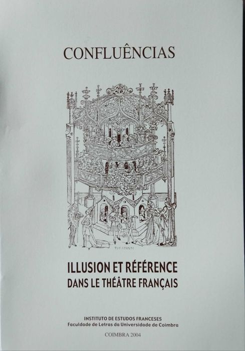 Confluences, Illusion and Reference in French Theater