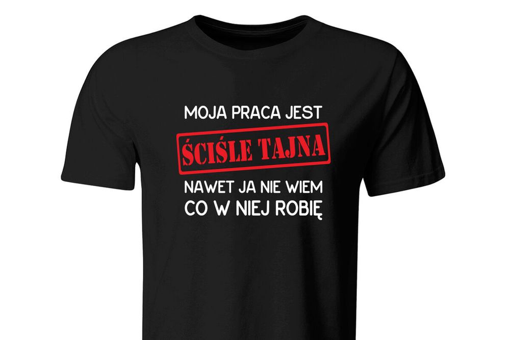 Koszulka Moja praca jest Ściśle Tajna... Śmieszny t-shirt, roz. XL