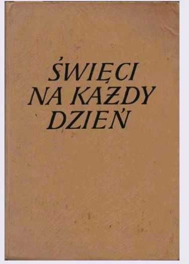 Święci na każdy dzień. wyd. Salezjańskie 1989