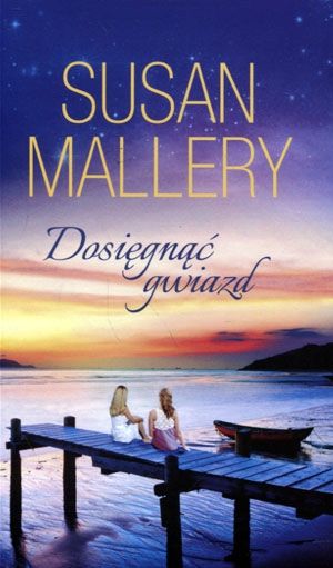 Dosięgnąć Gwiazd Susan Mallery