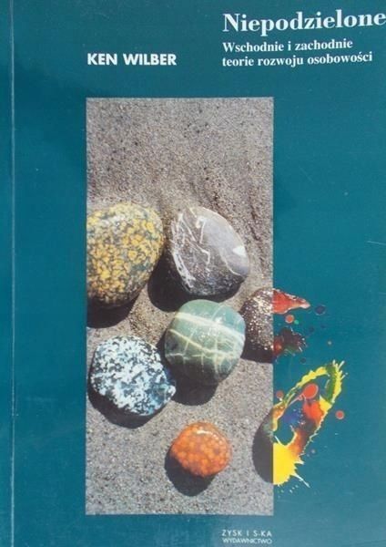 Niepodzielone Wschodnie I Zachodnie Teorie Rozwoju Kenwilber