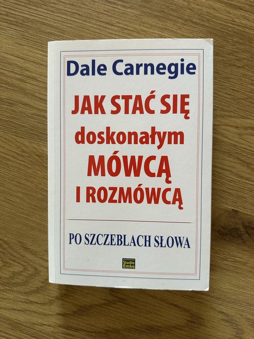 „Jak stać się doskonałym mówcą i rozmówcą. Po szczeblach słowa” Dale Carnegie JAK NOWA
