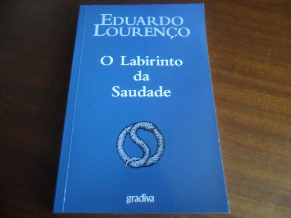 "O Labirinto da Saudade" de Eduardo Lourenço - 2ª Edição de 2001