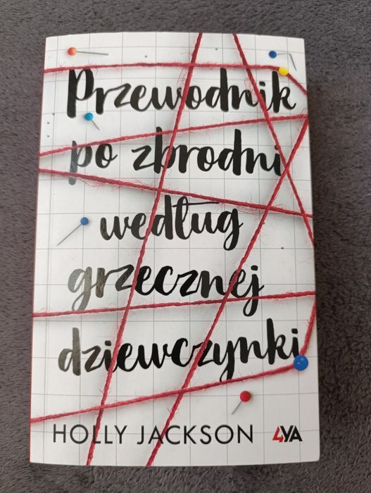 Przewodnik po zbrodni według grzecznej dziewczynki – Holly Jackson