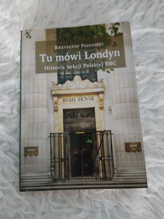 Tu mówi Londyn. Historia Sekcji Polskiej BBC  Pszenicki