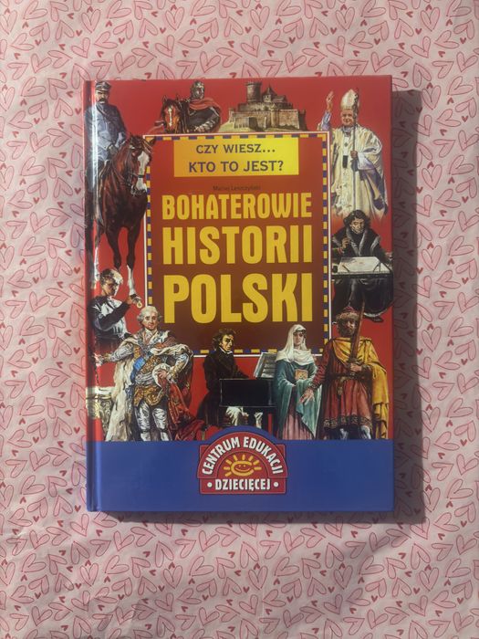 Bohaterowie historii Polski Leszczyński książka edukacyjna nowa