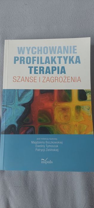 Wychowanie profilaktyka terapia szanse i zagrożenia Boczkowsk