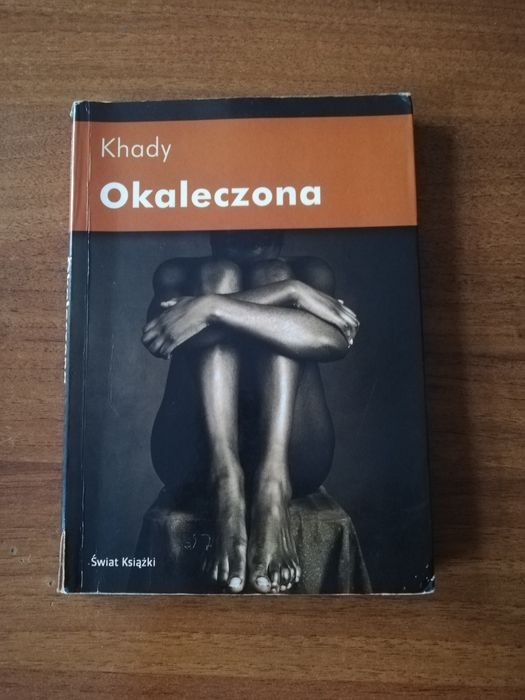 Książka Okaleczona autorka Khady