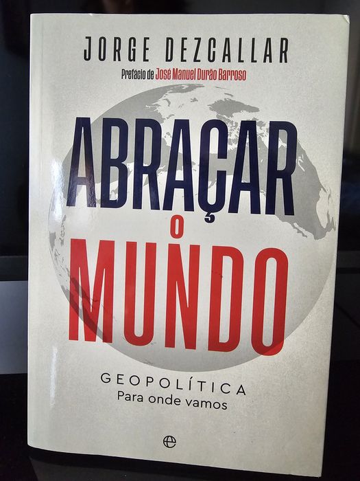 Abraçar o Mundo Jorge Dezcallar. Novo