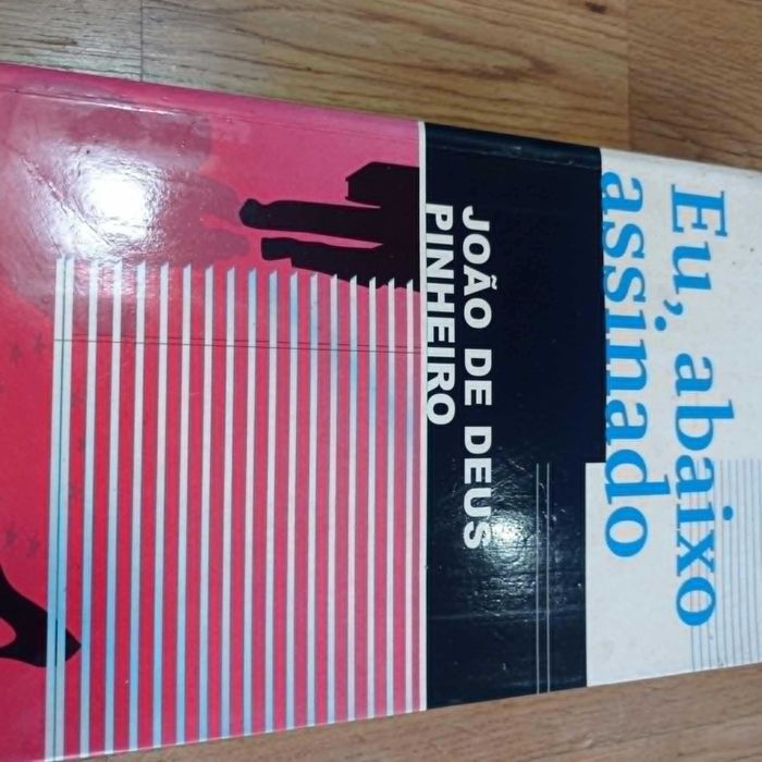 vendo livro Eu abaixo assinado,João de Deus Pinheiro
