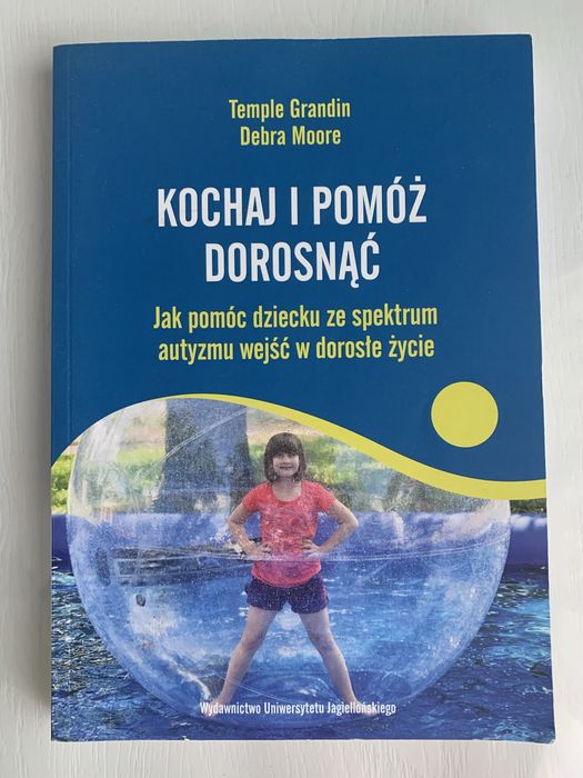 Temple Grandin Debra Moore KOCHAJ I POMOZ DOROSNAC