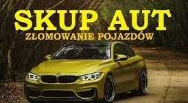 SKUP AUT! Kasacja Pojazdów! Złomowanie 24h/7 dni w tygodniu! ZADZWOŃ!!