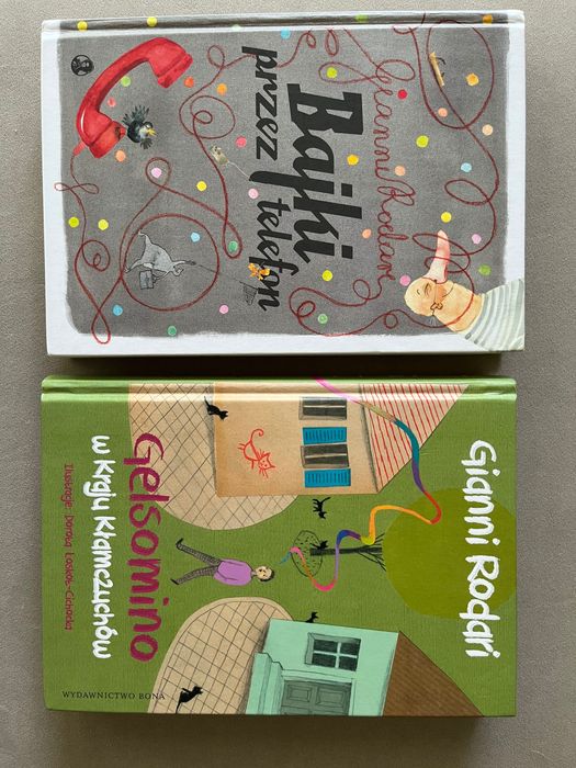 Gianni Rodari Bajki przez telefon oraz Gelsomino w kraju Kłamczuchów