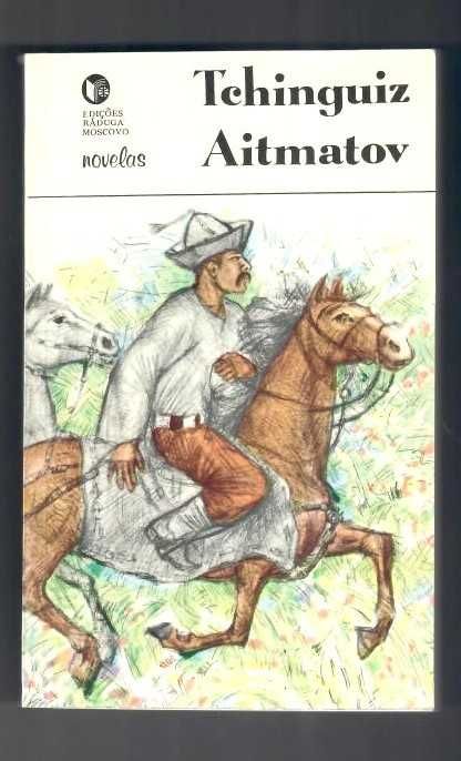 TCHINGUIZ AITMATOV - Novelas «A Maça Vermelha» «O Primeiro Mestre»