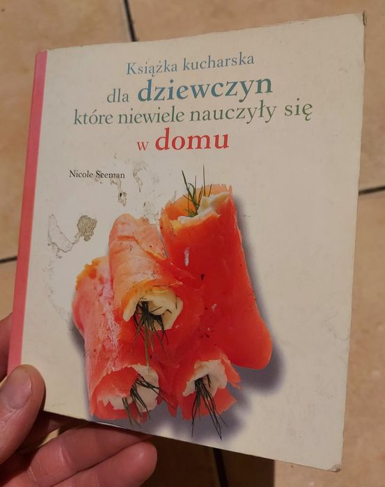 Książka kucharska dla dziewczyn które niewiele nauczyły się w domu