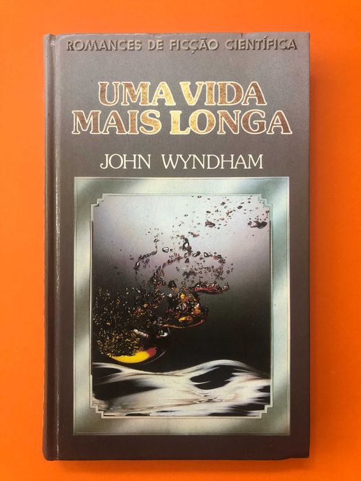 Uma vida mais longa - John Wyndham