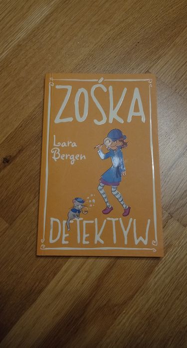 Lara Bergen "Zośka detektyw"