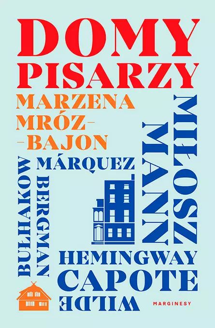 Domy pisarzy. Marginesy. Nowy Produkt