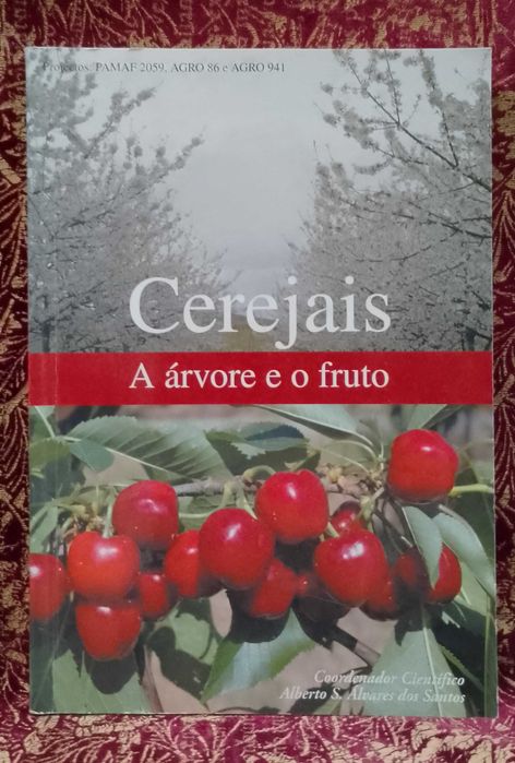 Cerejais - A Árvore e o Fruto - Alberto S. Álvares dos Santos