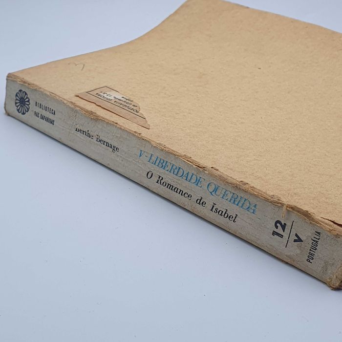Livro - Berthe Bernage - Liberdade Querida, O Romance De Isabel - CE