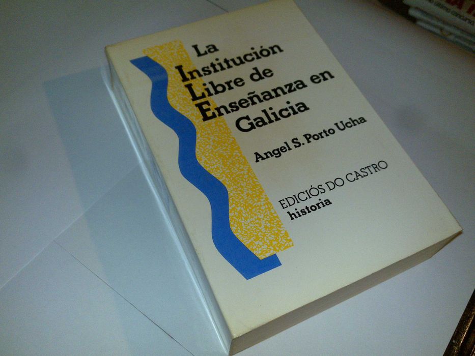 The Free Institution of Education in Galicia – Ángel Serafín Porto Ucha
