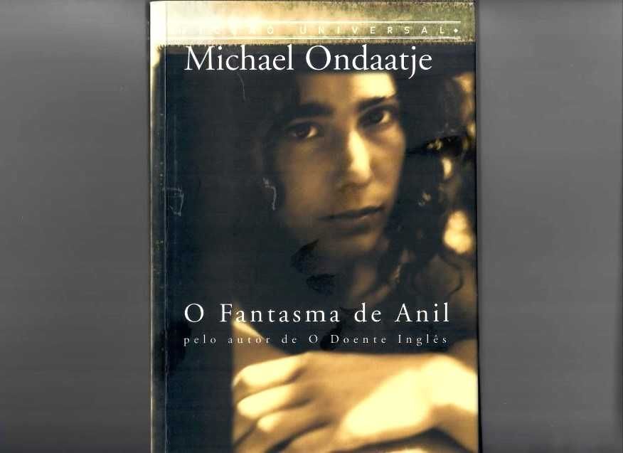 MICHAEL ONDAATJE «O Fantasma de Anil» Canto Poético à Dignidade Humana
