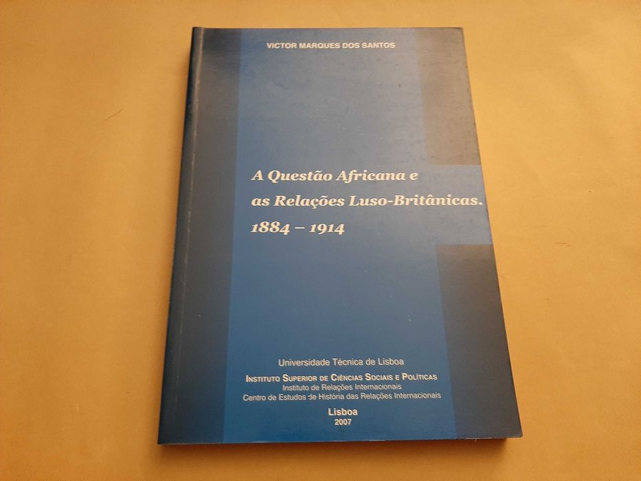 A Questão Africana e as Rel.Luso-Britânicas 1884a1914 Victor M. Santos