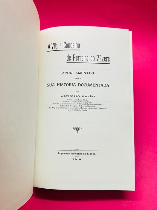 A Vila e Concelho de Ferreira do Zêzere - António Baião