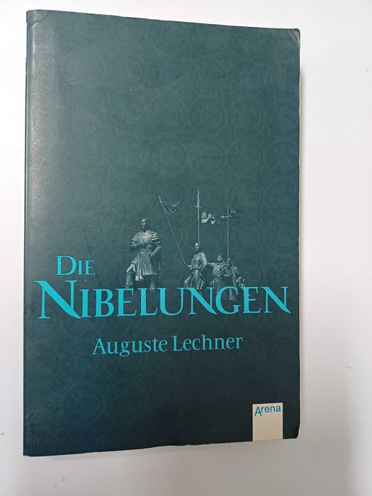 Auguste Lechner - Die Nibelungen