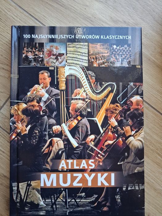 Atlas muzyki 100 najsłynniejszych utworów klasycznych