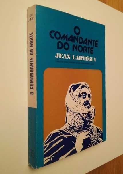 Jean Lartéguy - O Comandante do Norte