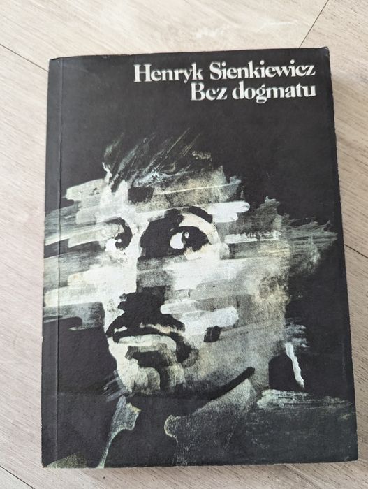 H. Sienkiewicz, Bez dogmati