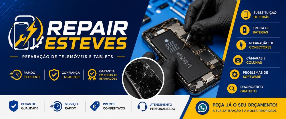Repair Esteves — Reparações de Telemóveis e Tablets com Qualidade e Confiança!