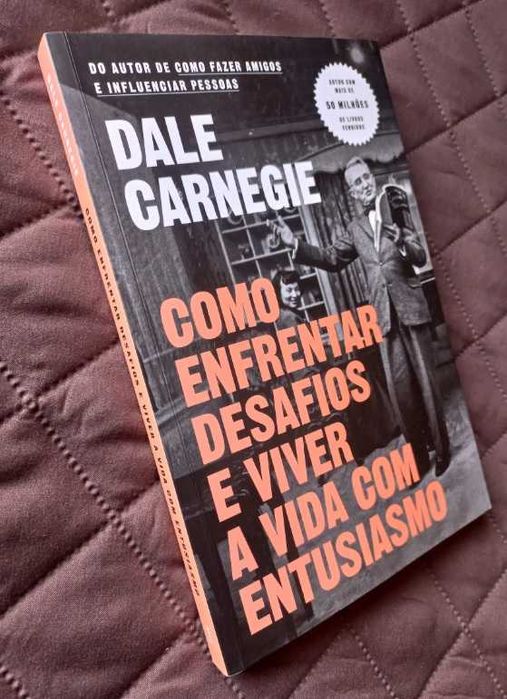 Como Enfrentar Desafios e Viver a Vida com Entusiasmo - Dale Carnegie