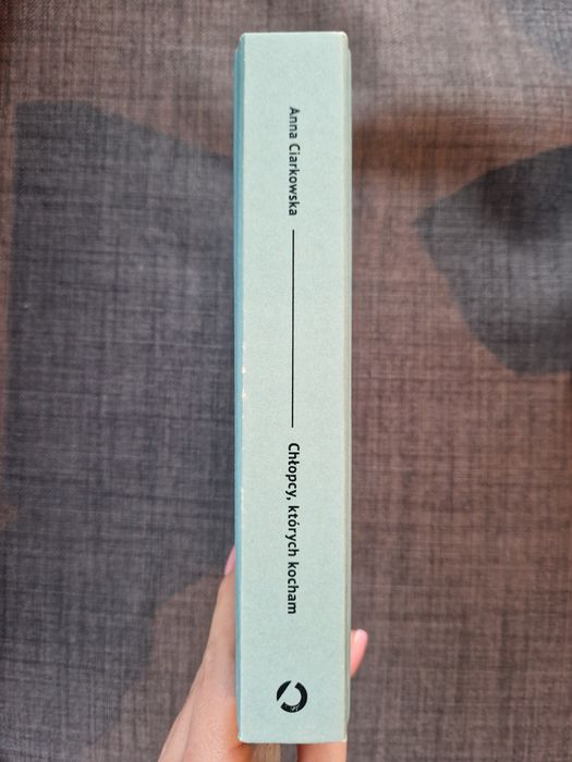 książka "Chłopcy, których kocham" A. Ciarkowska