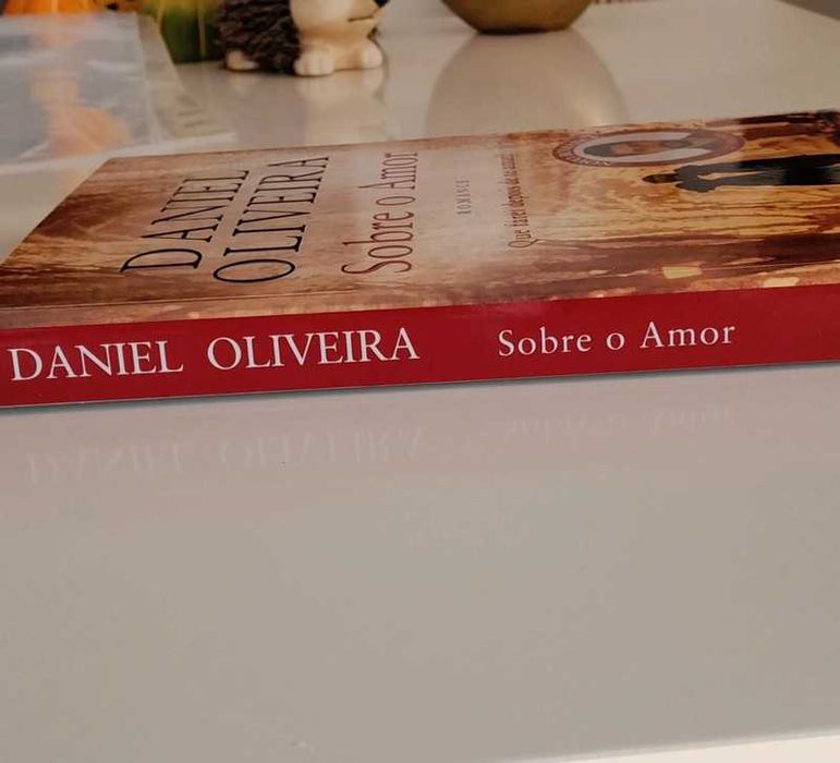 Sobre o amor - Daniel Oliveira