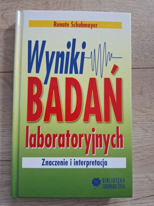 Wyniki badań laboratoryjnych, znaczenie i interpretacja, R. Schumayer