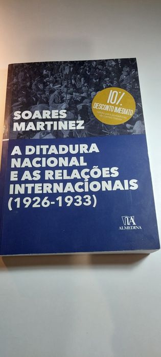 A Ditadura Nacional e as Relações Internacionais - Soares Martinez