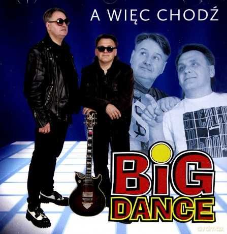 Big Dance "A więc chodź" CD (Nowa w folii)
