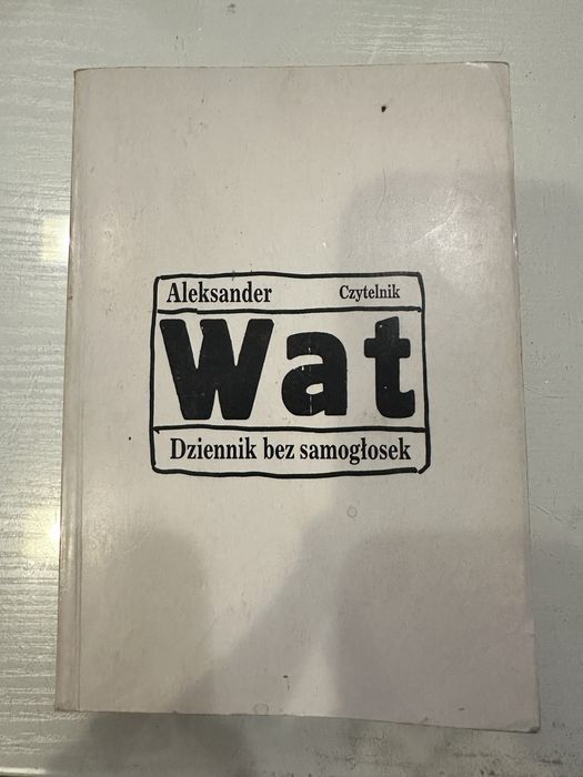 Dziennik bez samogłosek. Aleksander Wat